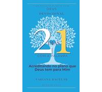 21 dias: Acreditando no plano que Deus tem para mim