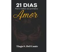 21 Dias Para Voltar Ao Primeiro Amor (ebook)