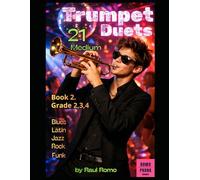 21 Duos Trompeta: Cursos 2,3,4. BOOK 2. JAZZ, LATIN, BLUES, ROCK, SOUL, FUNK, HIP HOP. (Dúos de Trompeta - DUOS TROMPETA)