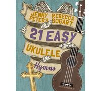 21 Easy Ukulele Hymns: 6 (Beginning Ukulele Songs)