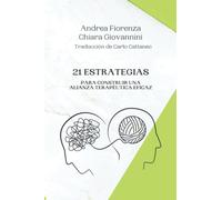 21 estrategias para construir una alianza terapéutica eficaz
