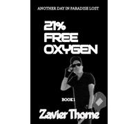 21% Free Oxygen: 1 (Another Day in Paradise Lost.)