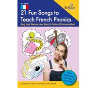 21 Fun Songs to Teach French Phonics: Sing and Dance your Way to Perfect Pronunciation