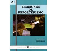 21 lecciones de reporterismo (Manuales Universitarios - Unibertsitateko Eskuliburuak)