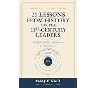 21 LESSONS FROM HISTORY FOR THE 21ST-CENTURY LEADERS