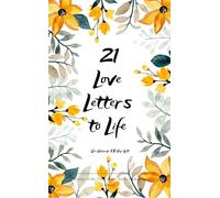 21 Love Letters to Life Letters in the habit of living