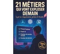 21 métiers qui vont exploser demain (que tu n’apprendras jamais à l’école)