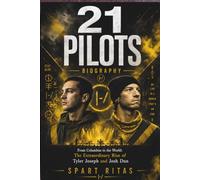 21 PILOTS BIOGRAPHY: From Columbus to the World: The Extraordinary Rise of Tyler Joseph and Josh Dun