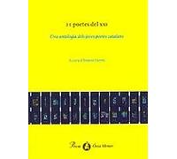 21 poetes del XXI.: Una antologia dels joves poetes catalans (OSSA MENOR)