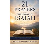 21 Prayers Inspired by the Book of Isaiah KJV (Prayers for Discipleship)
