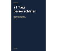 21 Tage besser schlafen: Ein Workbook für ruhigere Abende und einen leiseren Kopf