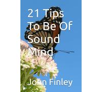 21 Tips To Be Of Sound Mind