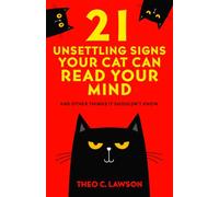 21 Unsettling Signs Your Cat Can Read Your Mind (The Shameless Housemates Series:)