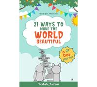 21 Ways To Make The World Beautiful: A 21 Day Journal