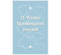 21 Wishes Manifestation Journal (cloud black & white ver.): Write, Believe, and Shine with Your 21 Wishes