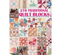 210 Traditional Quilt Blocks: Each Block is Explained with Step-by-Step Pictures