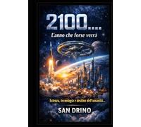 2100: L'ANNO CHE FORSE VERRA'