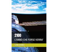 2100: L'ANNO CHE FORSE VERRA'