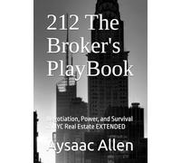 212 The Broker's PlayBook: Negotiation, Power, and Survival in NYC Real Estate EXTENDED
