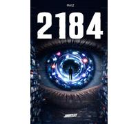 2184 - George avait raison: Dystopie young adult - Quand l’algorithme décide de ton bonheur, lire devient un acte de rébellion | Livre ado 14-18 ans | Roman court SF (SHORTCUT 90 Minutes)