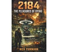 2184: The Pleasures of Dying
