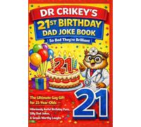 21st Birthday Dad Joke Book: So Bad… They’re Brilliant - The Official 21 Edition: The Ideal 21st Birthday Gift - by Dr. Crikey (Dad Jokes by Dr Crikey)