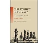 21st-Century Diplomacy: A Practitioner's Guide (Key Studies in Diplomacy)