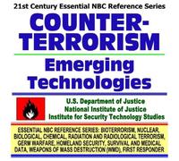 21st Century Essential NBC Reference Series: Counterterrorism Emerging Technologies (Bioterrorism, Nuclear, Biological, Chemical, Radiation and ... Destruction WMD, First Responder Ringbound)