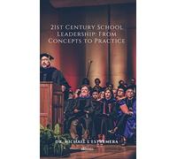 21st Century School Leadership [Paperback] Dr. Michael L Estremera