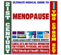 21st Century Ultimate Medical Guide to Menopause - Authoritative Clinical Information for Physicians and Patients (Two CD-ROM Set)