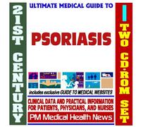 21st Century Ultimate Medical Guide to Psoriasis - Authoritative Clinical Information for Physicians and Patients (Two CD-ROM Set)