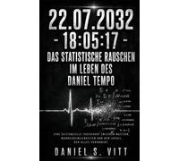 22.07.2032 - 18:05:17: Das statistische Rauschen im Leben des Daniel Tempo