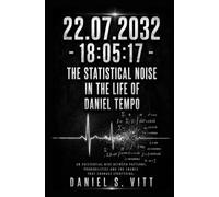 22.07.2032 - 18:05:17: The statistical noise in the life of Daniel Tempo