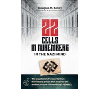 22 Cells in Nuremberg: In the Nazi Mind