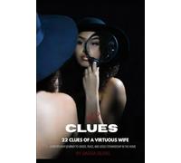22 Clues: 22 Clues of a Virtuous Wife A Discipleship Journey to Order, Peace, and Godly Stewardship in the Home