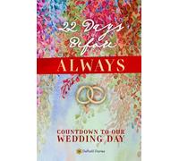 22 Days Before Always: Countdown to Our Wedding Day: A Guided Journal Gift With Quotes, Riddles, Treasured Memories, and Marriage Tips for the Beginning of Your Adventure Together