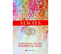 22 Days Before Always - Countdown to Our Wedding Day: A Guided Journal & Personal Countdown Calendar Full of Love Notes, Memories, Quotes, Riddles, and Coupons to Build Excitement for the Wedding Day!