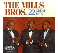 22 Great Hits by The Mills Brothers (1991-07-01)