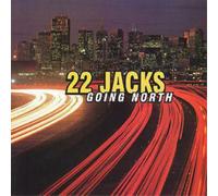 22 Jacks Going North (CD) Album