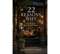 22 Reasons Why: 22-Day Devotional for Mothers of Adult Children