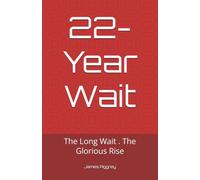 22-Year Wait: The Long Wait . The Glorious Rise