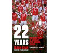 22 Years: The Inside Story of Arsenal's Title-Winning Season