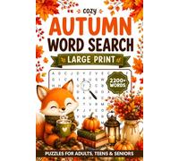 2200+ Words, Word Search Puzzles For Adults: Cozy Autumn Themed Word Find Puzzle Book For Seniors & Teens, Fun Fall Seasonal Wordsearch Large Print With Solutions