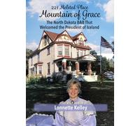 221 Melsted Place Mountain of Grace: The North Dakota B&B That Welcomed the President of Iceland