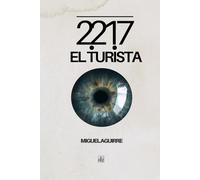2217: :El Turista (Inteligencias Post Artificiales)