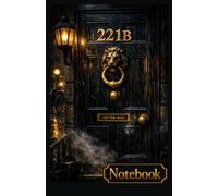 221B Baker Street: Notebook for Sherlock Holmes fans - a vintage detective aesthetic journal with 150 pages for writing, planning, and creativity - a perfect gift for mystery lovers