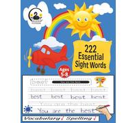 222 Essential Sight Words: Activity Workbook | High Frequency Words For Kids | Vocabulary And Spelling For 5 - 8 Year Old's | 8.5 x 11 Inches | 100 Plus Pages
