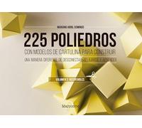 225 poliedros con modelos de cartulina para construir. Volumen 2: recortables (SIN COLECCION)