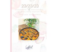 23/23/23- 23 de abril, 23 años y 23 recetas: Para compartir con los que amamos