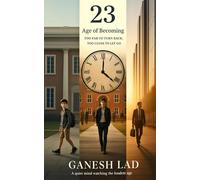 23: Age of Becoming: A Life Seen from Inside
